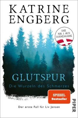 Katrine Engberg - Glutspur   Piper-Verlag