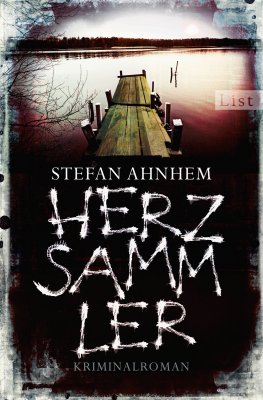 Stefan Ahnhem "Herzsammler"  Ullstein/List